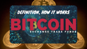 What is Bitcoin ETF: Definition, How It Works